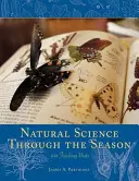 Les sciences naturelles au fil des saisons : 100 unités d'enseignement - Natural Science Through the Seasons: 100 Teaching Units