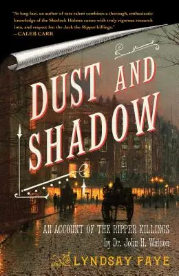 Poussière et ombre : un récit des meurtres de l'Éventreur - Dust and Shadow: An Account of the Ripper Killings