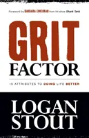 Le facteur Grit : 15 attributs pour mieux vivre sa vie - Grit Factor: 15 Attributes to Doing Life Better