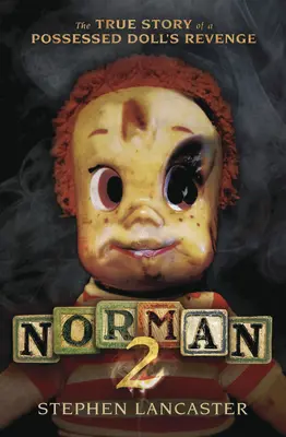 Norman 2 : L'histoire vraie de la vengeance d'une poupée possédée - Norman 2: The True Story of a Possessed Doll's Revenge