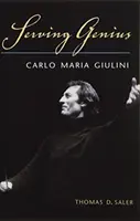 Servir le génie : Carlo Maria Giulini - Serving Genius: Carlo Maria Giulini