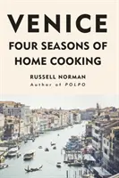 Venise - Quatre saisons de cuisine familiale - Venice - Four Seasons of Home Cooking