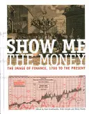 Montrez-moi l'argent CB : L'image de la finance, de 1700 à nos jours - Show Me the Money CB: The Image of Finance, 1700 to the Present
