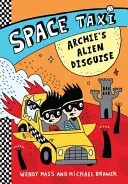 Space Taxi : Le déguisement d'extraterrestre d'Archie - Space Taxi: Archie's Alien Disguise