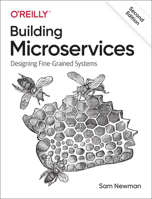 Construire des microservices : Concevoir des systèmes à grain fin - Building Microservices: Designing Fine-Grained Systems