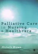 Les soins palliatifs dans les soins infirmiers et les soins de santé - Palliative Care in Nursing and Healthcare