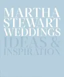 Martha Stewart Weddings : Idées et inspiration - Martha Stewart Weddings: Ideas and Inspiration