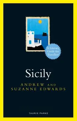 Sicile : Guide littéraire du voyageur - Sicily: A Literary Guide for Travellers