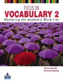 Focus sur le vocabulaire 2 : Maîtriser la liste des mots académiques - Focus on Vocabulary 2: Mastering the Academic Word List