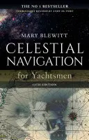 Navigation céleste pour les plaisanciers : 13e édition - Celestial Navigation for Yachtsmen: 13th Edition