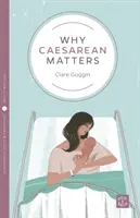 L'importance de la césarienne - Why Caesarean Matters