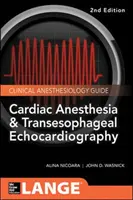Anesthésie cardiaque et échocardiographie transœsophagienne - Cardiac Anesthesia and Transesophageal Echocardiography