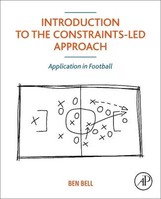 Introduction à l'approche fondée sur les contraintes : Application au football - Introduction to the Constraints-Led Approach: Application in Football