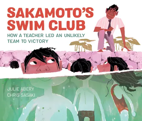 Le club de natation de Sakamoto : comment un professeur a mené une équipe improbable à la victoire - Sakamoto's Swim Club: How a Teacher Led an Unlikely Team to Victory