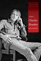 Le lecteur de Charles Bowden - The Charles Bowden Reader