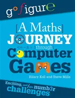 Go Figure : Un voyage mathématique à travers les jeux vidéo - Go Figure: A Maths Journey Through Computer Games
