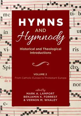 Hymnes et hymnodie : introductions historiques et théologiques, volume 2 - Hymns and Hymnody: Historical and Theological Introductions, Volume 2