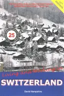Vivre et travailler en Suisse : Un manuel de survie - Living and Working in Switzerland: A Survial Handbook