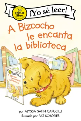 A Bizcocho Le Encanta La Biblioteca : Biscuit aime la bibliothèque (édition espagnole) - A Bizcocho Le Encanta La Biblioteca: Biscuit Loves the Library (Spanish Edition)
