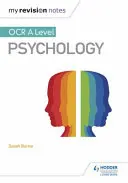 Mes notes de révision : OCR A Level Psychology - My Revision Notes: OCR A Level Psychology