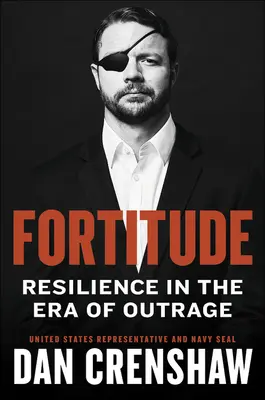 Fortitude : La résilience américaine à l'ère de l'indignation - Fortitude: American Resilience in the Era of Outrage