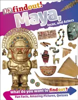 DKfindout ! Les Mayas, les Incas et les Aztèques - DKfindout! Maya, Incas, and Aztecs