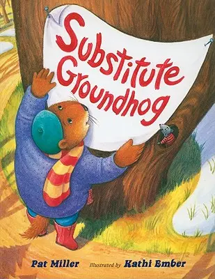 La marmotte remplaçante - Substitute Groundhog