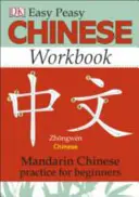Easy Peasy Chinese Workbook - Pratique du chinois mandarin pour les débutants - Easy Peasy Chinese Workbook - Mandarin Chinese Practice for Beginners