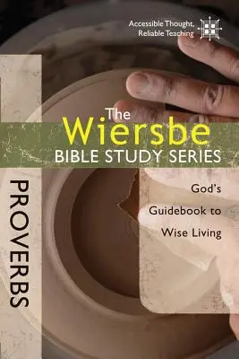 Proverbes : Le guide de Dieu pour une vie sage - Proverbs: God's Guidebook to Wise Living
