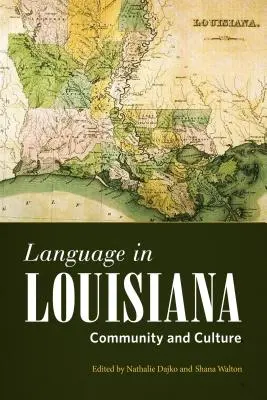 La langue en Louisiane : Communauté et culture - Language in Louisiana: Community and Culture