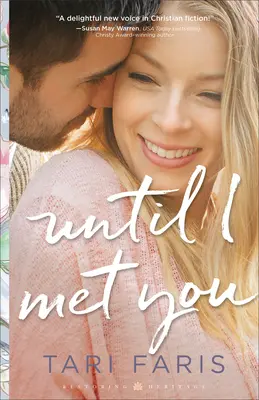 Jusqu'à ce que je te rencontre - Until I Met You