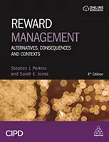 Gestion des récompenses : Alternatives, conséquences et contextes - Reward Management: Alternatives, Consequences and Contexts