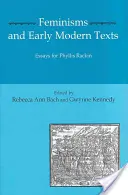 Féminismes et textes du début de la modernité : Essais pour Phyllis Rachin - Feminisms and Early Modern Texts: Essays for Phyllis Rachin