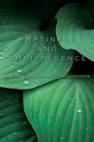 Vide et omniprésence : Une introduction essentielle au bouddhisme de Tiantai - Emptiness and Omnipresence: An Essential Introduction to Tiantai Buddhism