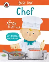 Busy Day : Vet - Un livre d'action : Chef - Un livre d'action - Busy Day: Chef - An action play book