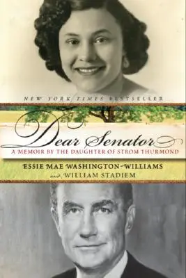 Cher sénateur : Les mémoires de la fille de Strom Thurmond - Dear Senator: A Memoir by the Daughter of Strom Thurmond