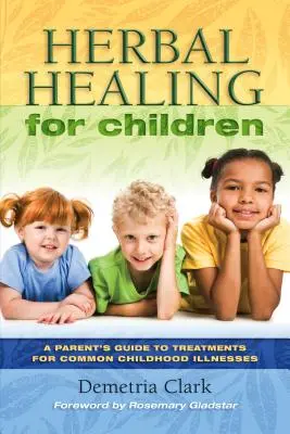 La guérison par les plantes pour les enfants - Herbal Healing for Children