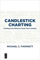 Candlestick Charting : Profiter d'une analyse efficace des graphiques boursiers - Candlestick Charting: Profiting from Effective Stock Chart Analysis