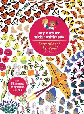 Les papillons du monde : Mon cahier d'activités d'autocollants sur la nature - Butterflies of the World: My Nature Sticker Activity Book