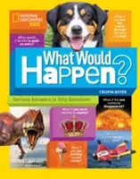 Que se passerait-il ? Des réponses sérieuses à des questions idiotes - What Would Happen?: Serious Answers to Silly Questions