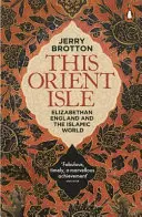 Cette île d'Orient - L'Angleterre élisabéthaine et le monde islamique - This Orient Isle - Elizabethan England and the Islamic World