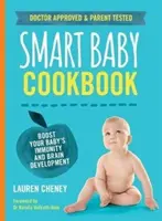 Smart Baby Cookbook - Renforcez l'immunité et le développement cérébral de votre bébé - Smart Baby Cookbook - Boost your baby's immunity and brain development