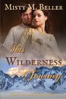 Ce voyage dans la nature - This Wilderness Journey