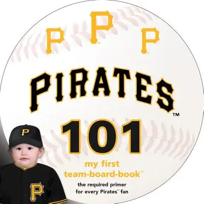 Pirates de Pittsburgh 101 - Pittsburgh Pirates 101