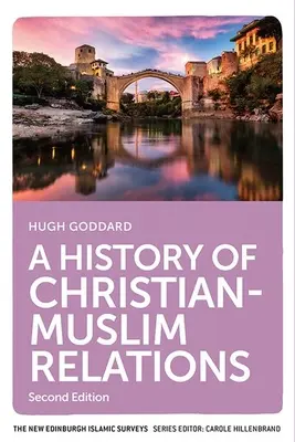 Histoire des relations islamo-chrétiennes - A History of Christian-Muslim Relations