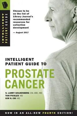 Guide du patient intelligent sur le cancer de la prostate - Intelligent Patient Guide to Prostate Cancer