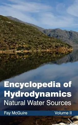 Encyclopédie de l'hydrodynamique : Volume II (Sources d'eau naturelles) - Encyclopedia of Hydrodynamics: Volume II (Natural Water Sources)