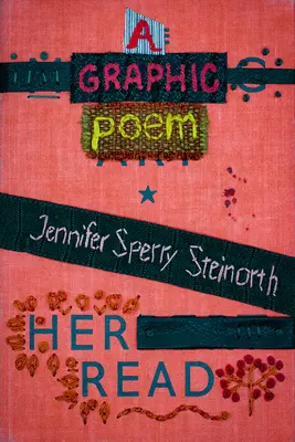 Sa lecture : Un poème graphique - Her Read: A Graphic Poem