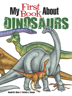 Mon premier livre sur les dinosaures : Colorier et apprendre - My First Book about Dinosaurs: Color and Learn