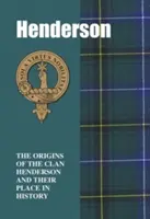 Henderson - Les origines du clan Henderson et leur place dans l'histoire - Henderson - The Origins of the Clan Henderson and Their Place in History